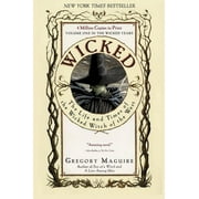 Wicked Years Wicked: The Life and Times of the Wicked Witch of the West, Book 1, (Paperback)